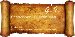 Greschner Ifigénia névjegykártya